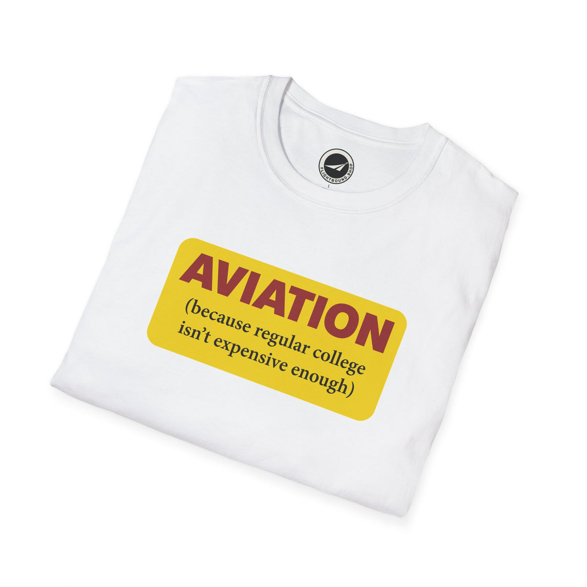Because Regular College Isn’t Expensive Enough™ Aviation Tee