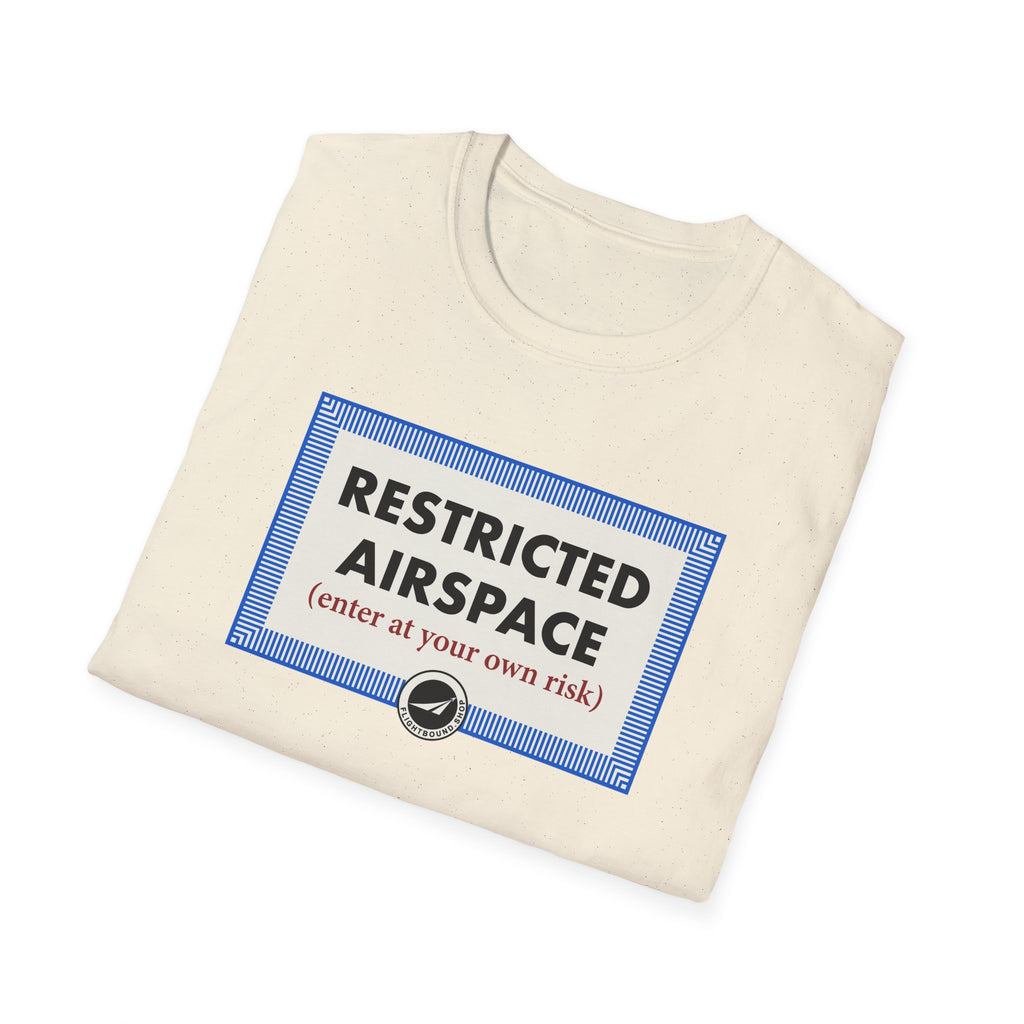 Restricted Airspace - Enter at Your Own Risk™ Aviation Tee