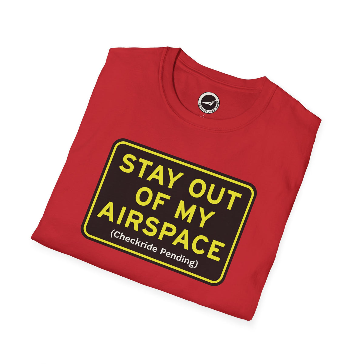 StayOut of My Airspace Aviation Tee