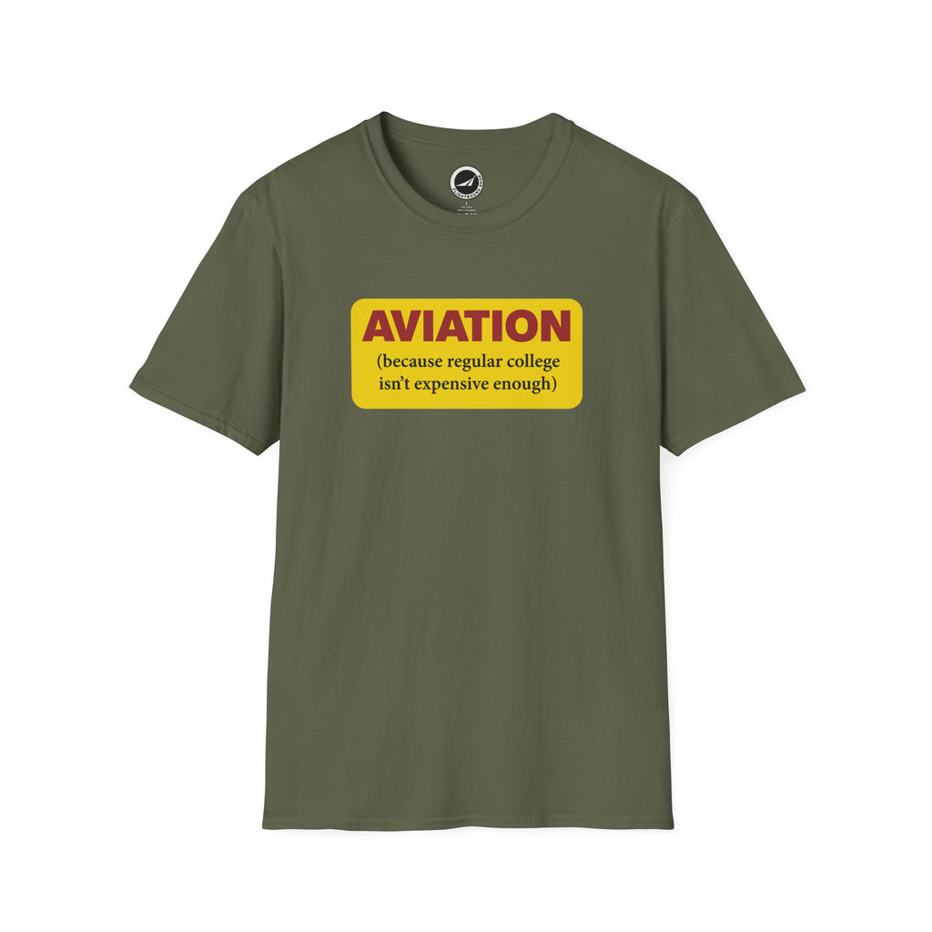 Because Regular College Isn’t Expensive Enough™ Aviation Tee