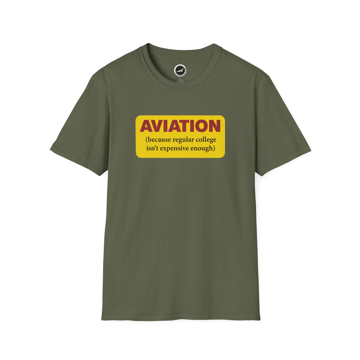 Because Regular College Isn’t Expensive Enough™ Aviation Tee