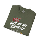 Yo! Out of My Airspace (Checkride Pending) Aviation Tee