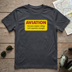 Because Regular College Isn’t Expensive Enough™ Aviation Tee