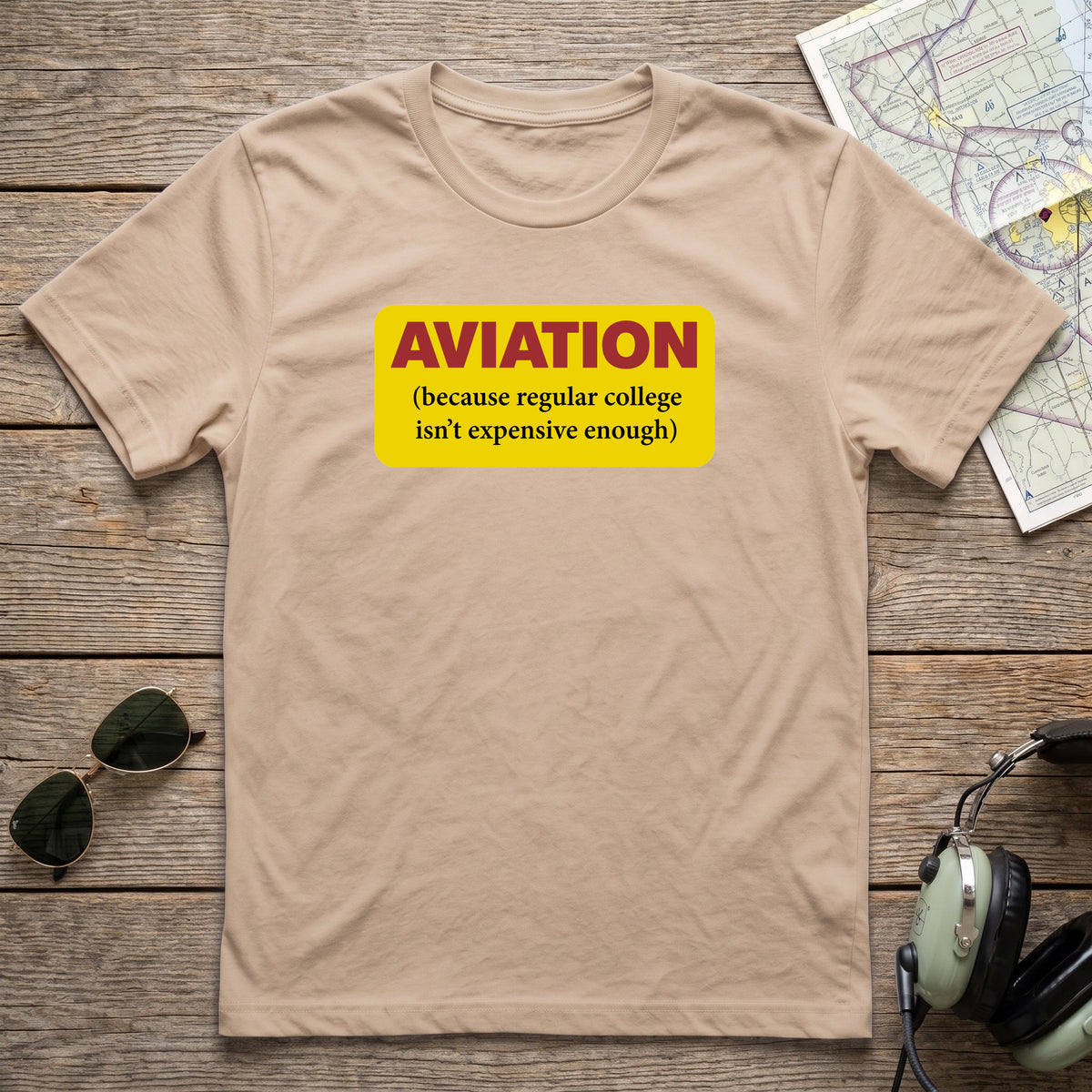 Because Regular College Isn’t Expensive Enough™ Aviation Tee
