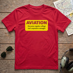 Because Regular College Isn’t Expensive Enough™ Aviation Tee