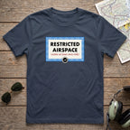 Restricted Airspace - Enter at Your Own Risk™ Aviation Tee