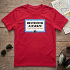 Restricted Airspace - Enter at Your Own Risk™ Aviation Tee