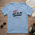 Yo! Out of My Airspace (Checkride Pending) Aviation Tee