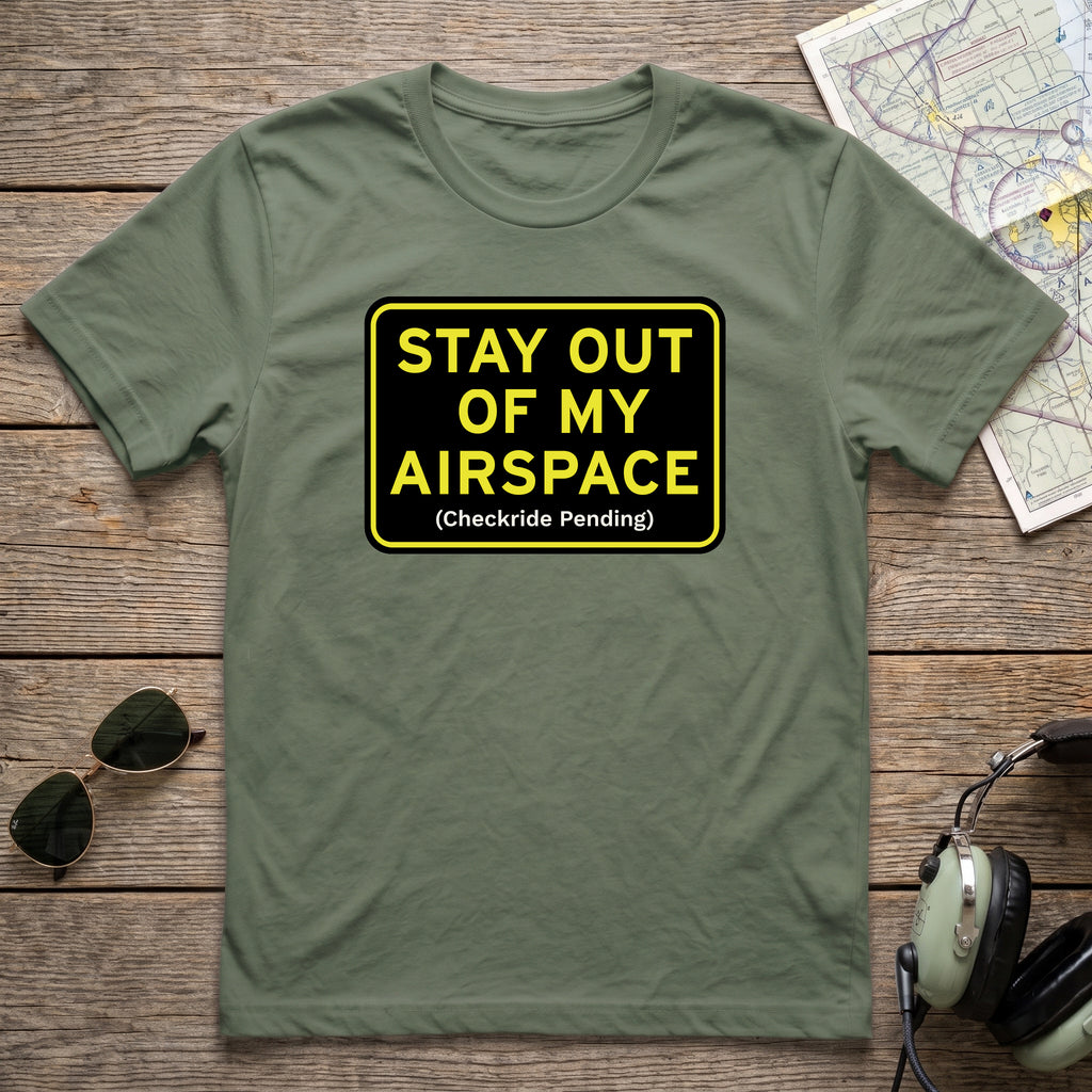 StayOut of My Airspace Aviation Tee