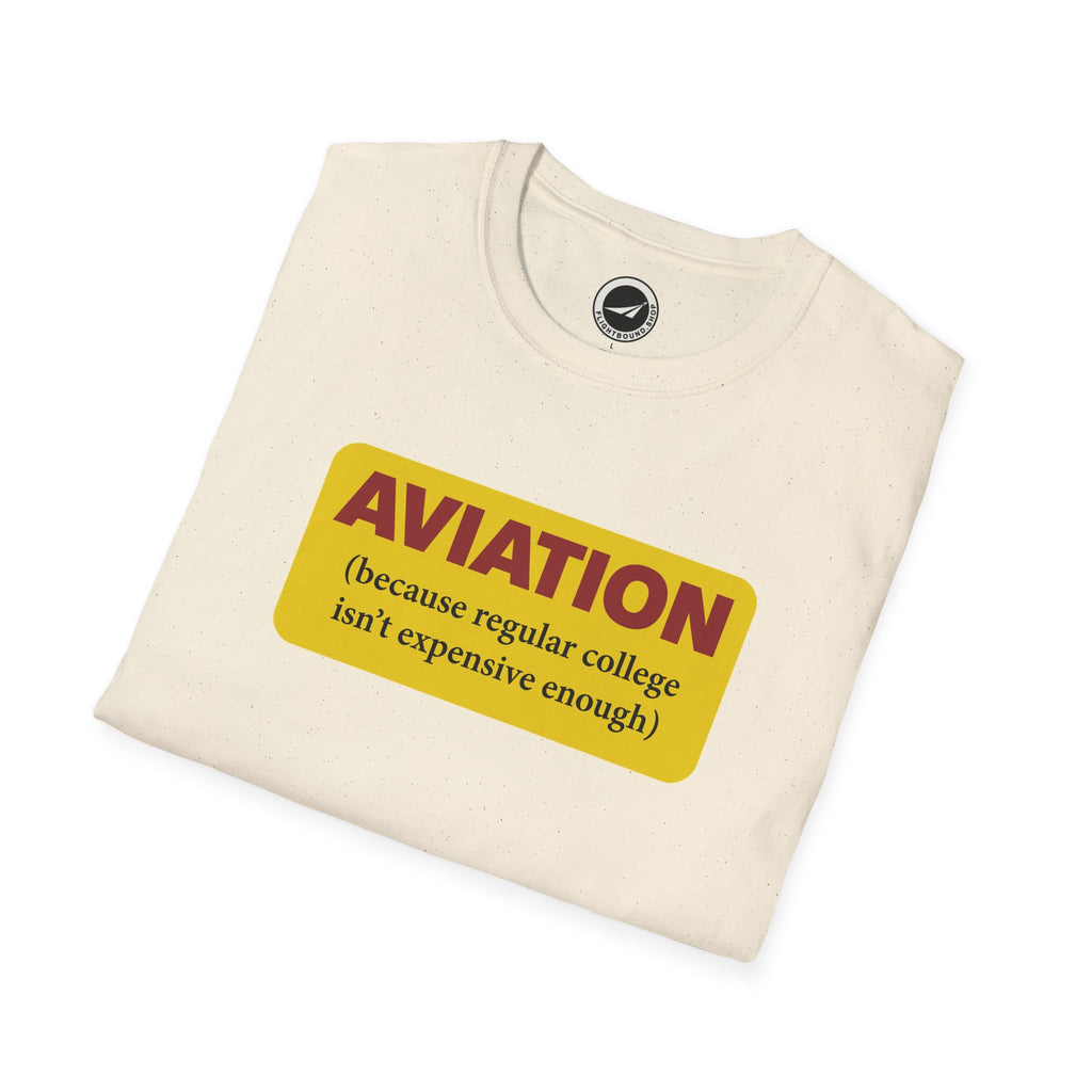 Because Regular College Isn’t Expensive Enough™ Aviation Tee