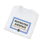 Restricted Airspace - Enter at Your Own Risk™ Aviation Tee