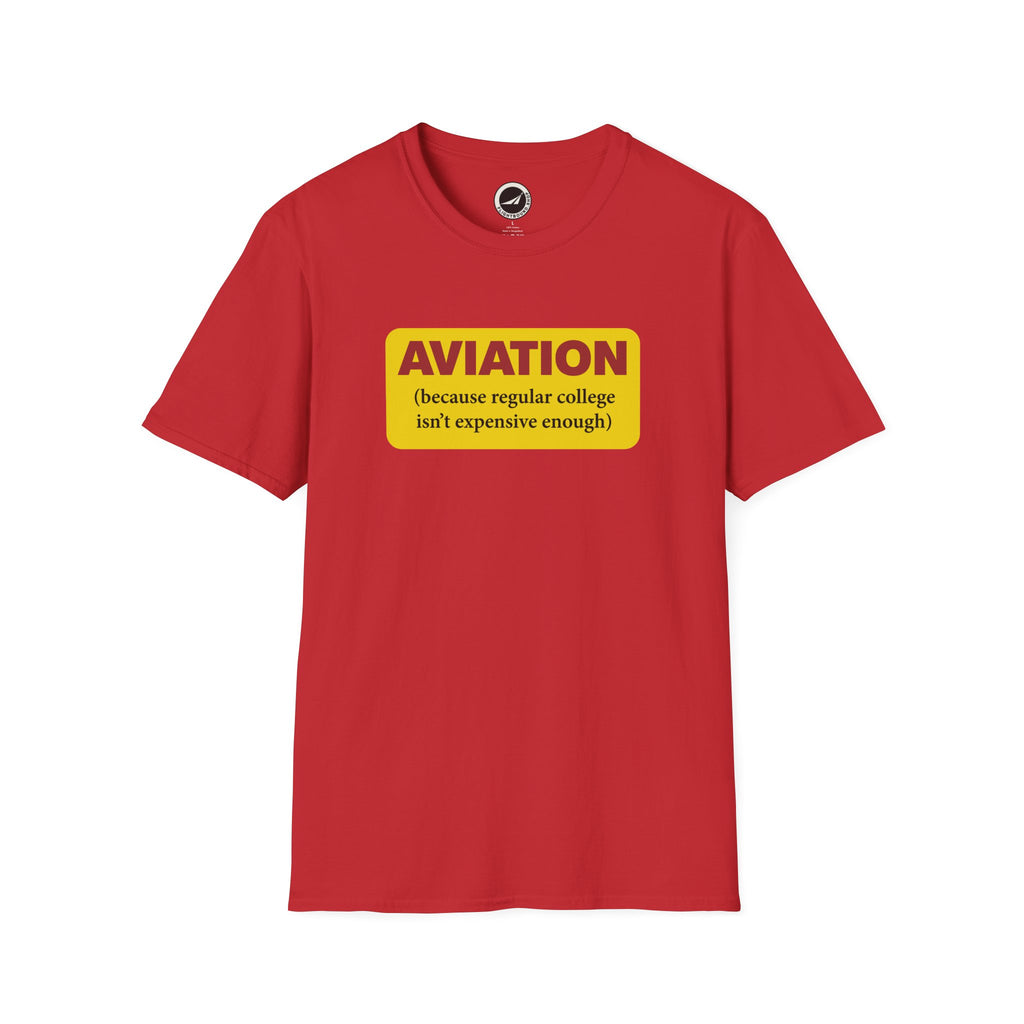 Because Regular College Isn’t Expensive Enough™ Aviation Tee