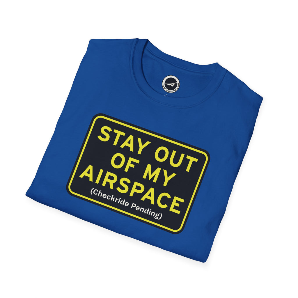 StayOut of My Airspace Aviation Tee