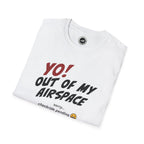 Yo! Out of My Airspace (Checkride Pending) Aviation Tee