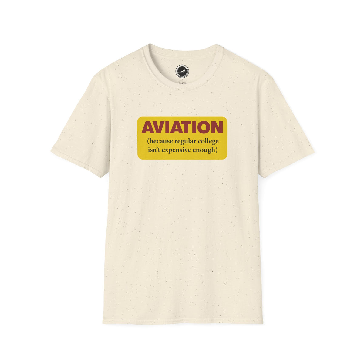 Because Regular College Isn’t Expensive Enough™ Aviation Tee