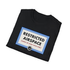 Restricted Airspace - Enter at Your Own Risk™ Aviation Tee