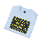 StayOut of My Airspace Aviation Tee